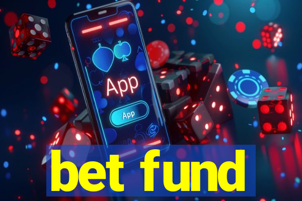 bet fund